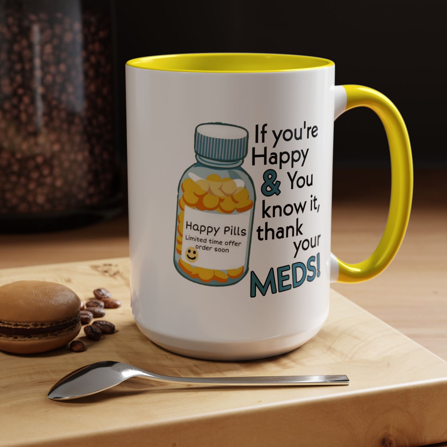Humor Mug - If You're Happy