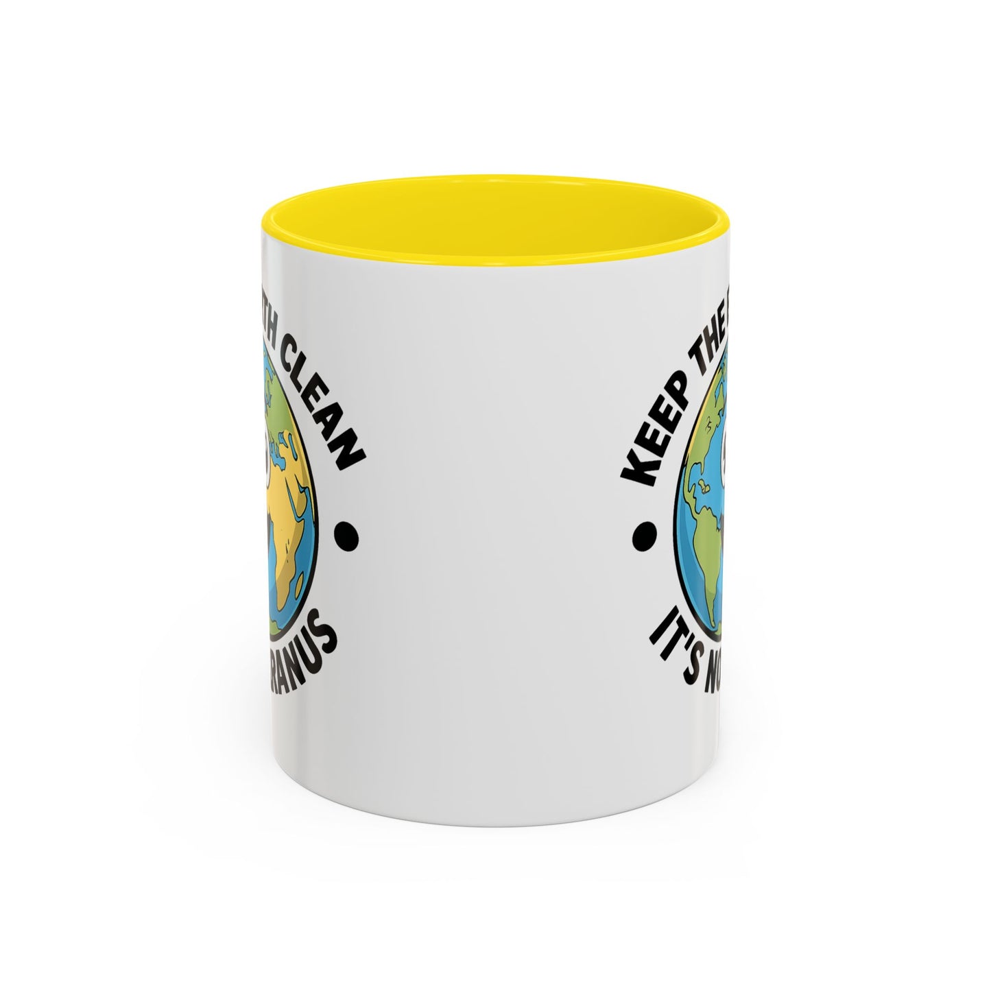 Humor Mug - Keep The Earth Clean