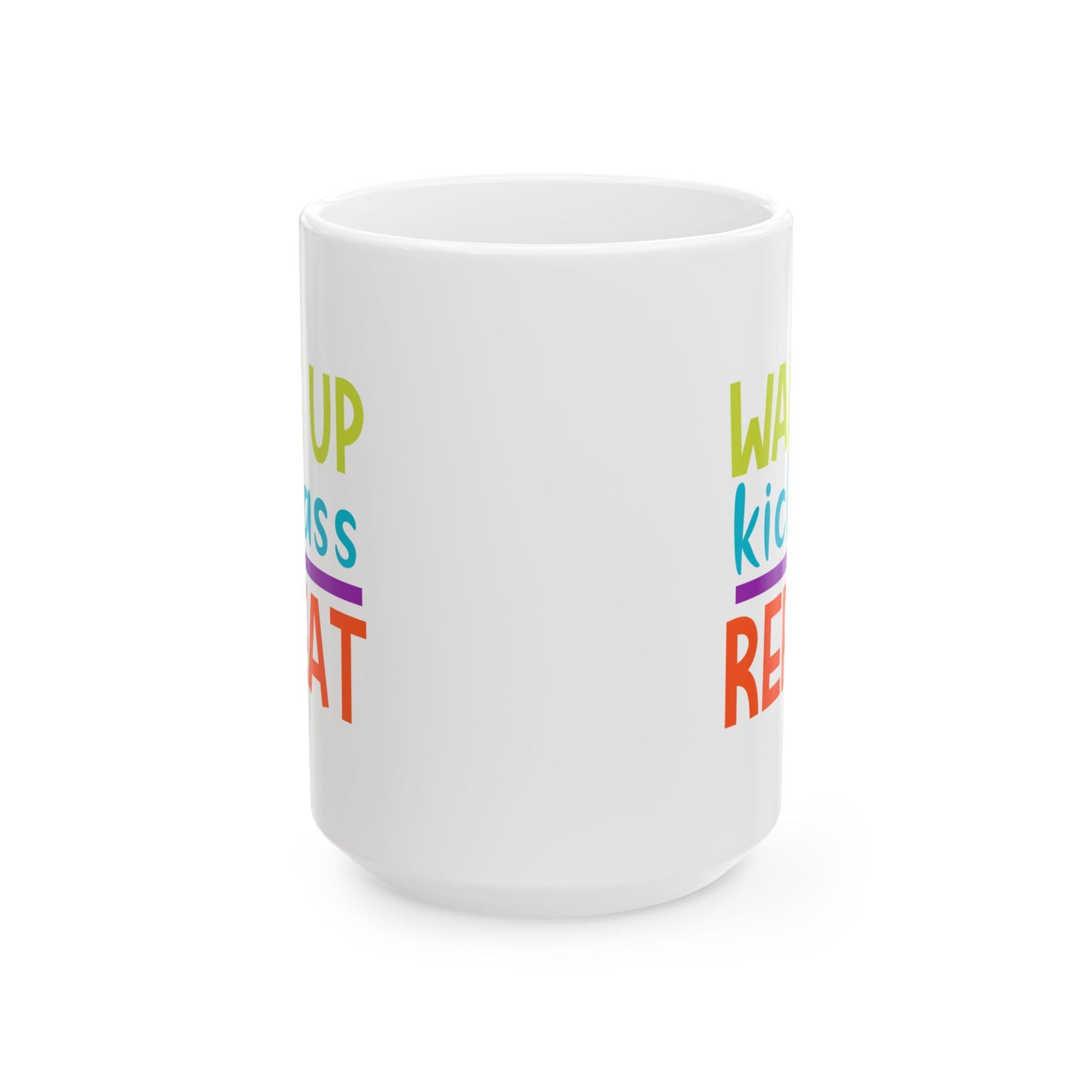 Motivation Mug - Wake Up Kick Ass Repeat