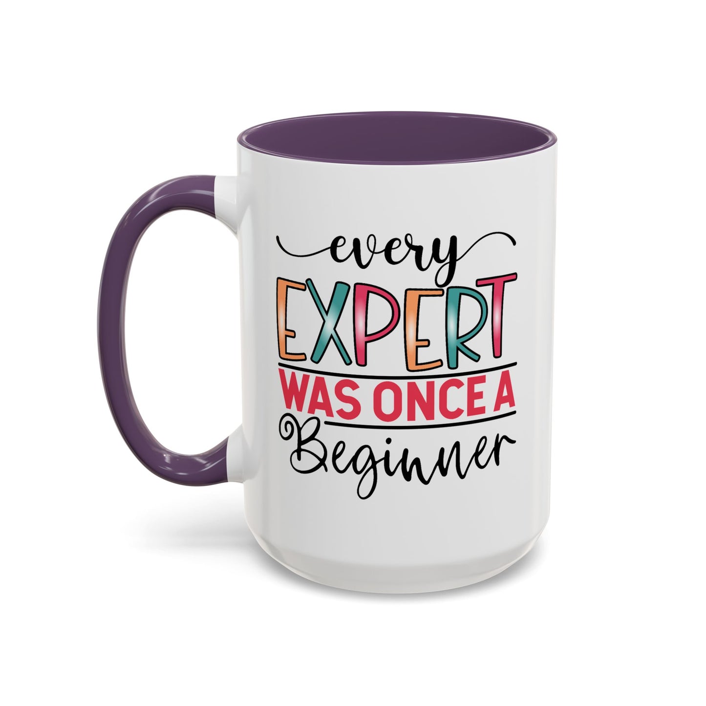 Motivation Mug - Every Expert Was Once a Beginner