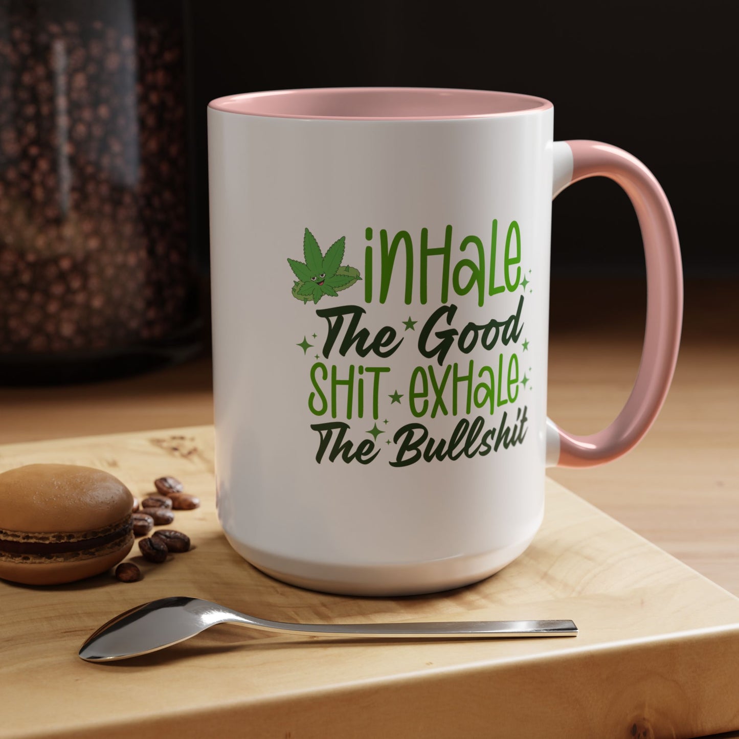 Humor Mug - Inhale the Good Shit Exhale the Bullshit