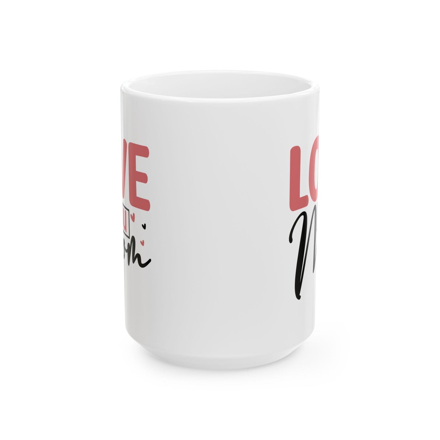 Mother's Day Mug - Love You Mom