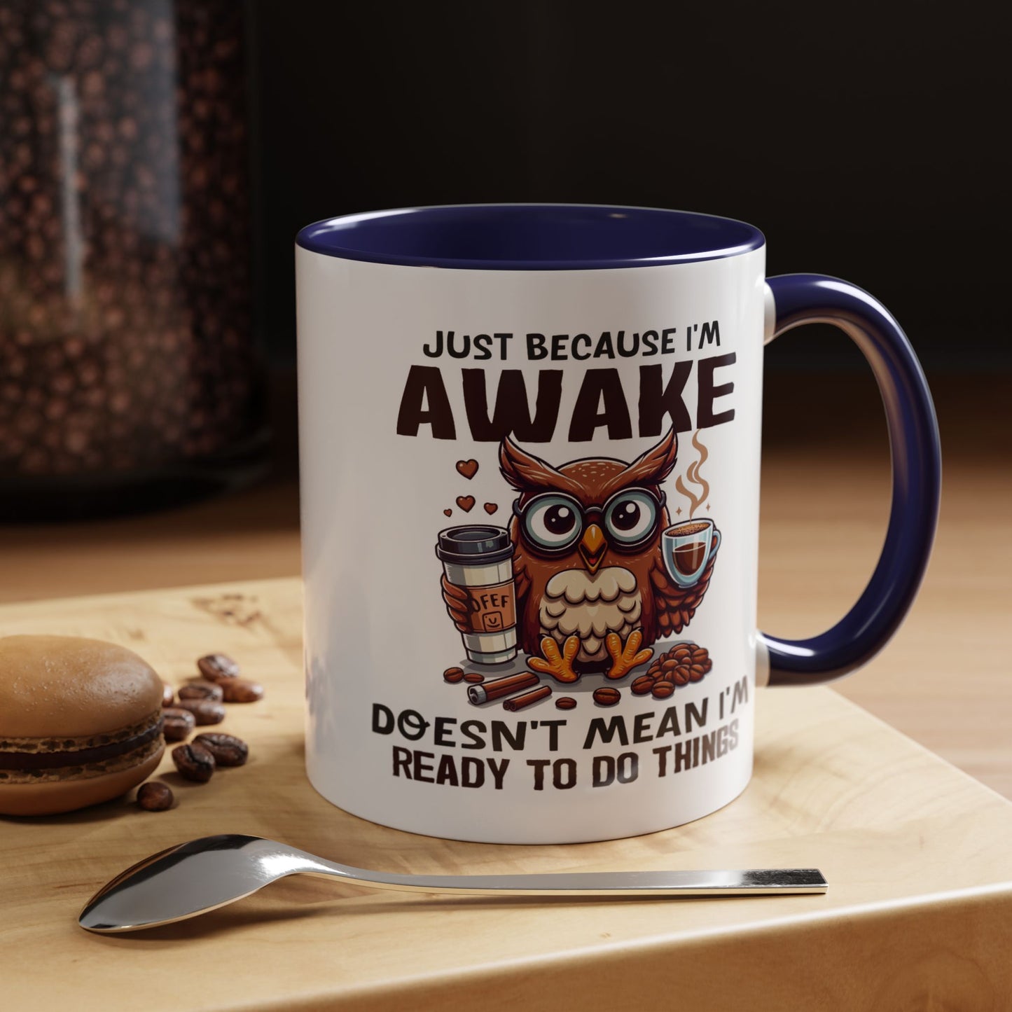 Humor Mug - Just Because I'm Awake