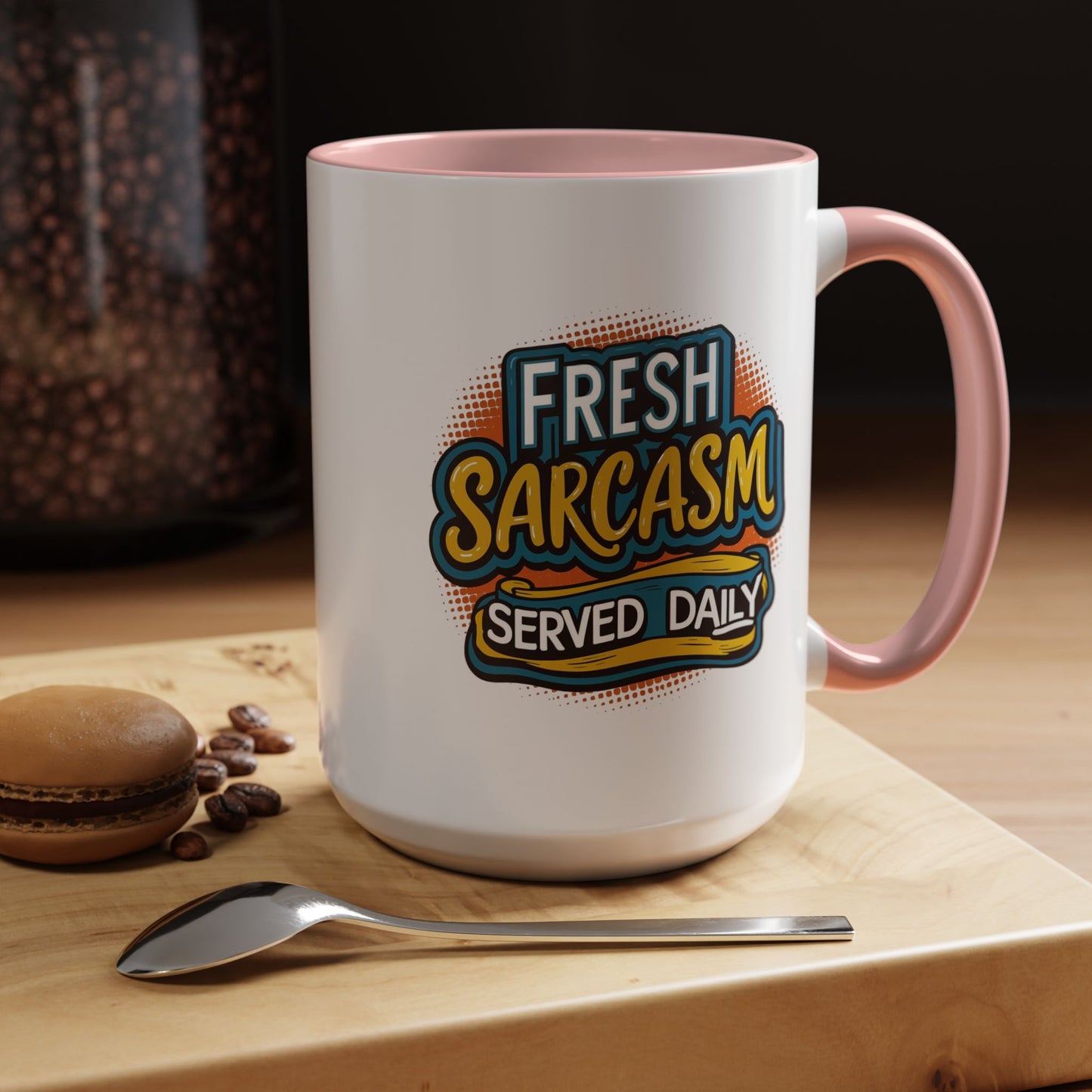 Humor Mug - Fresh Sarcasm Served Daily