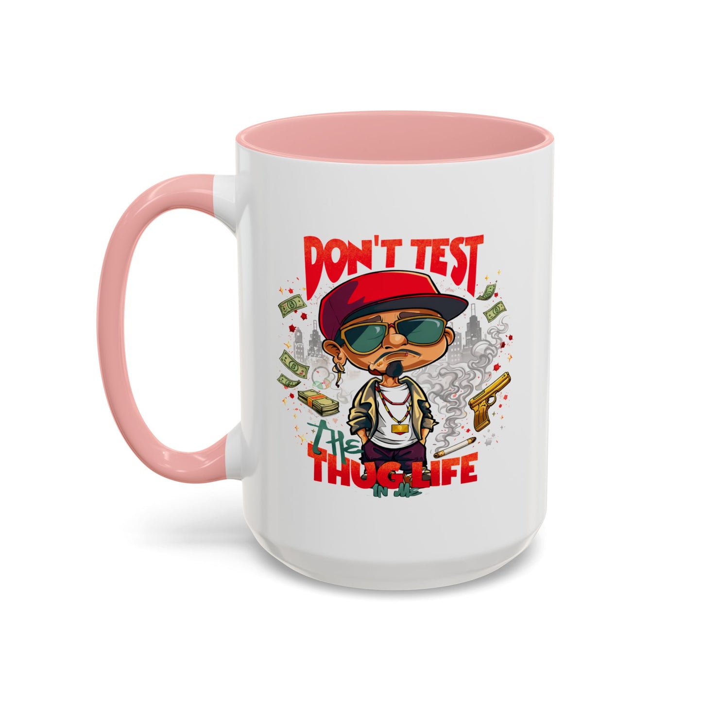 Humor Mug - Don't Test The Thug