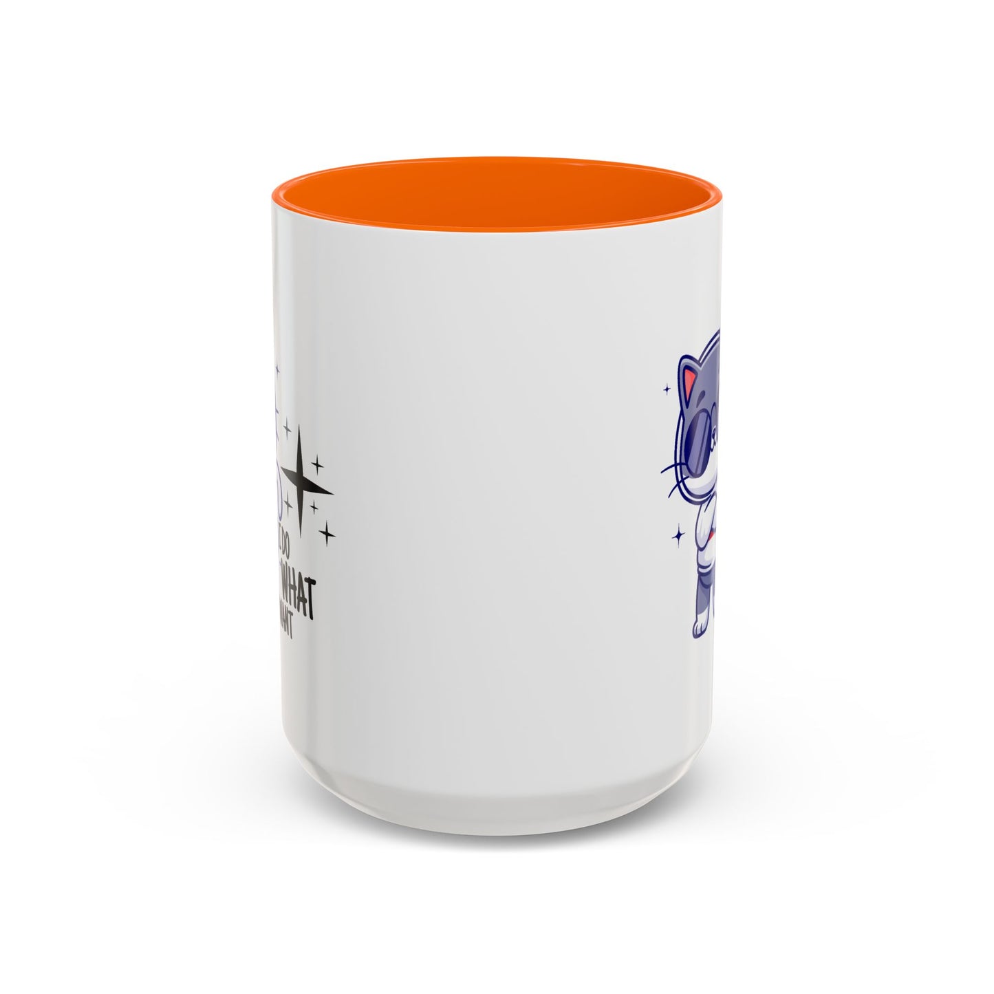 Humor Mug - I Do What I Want