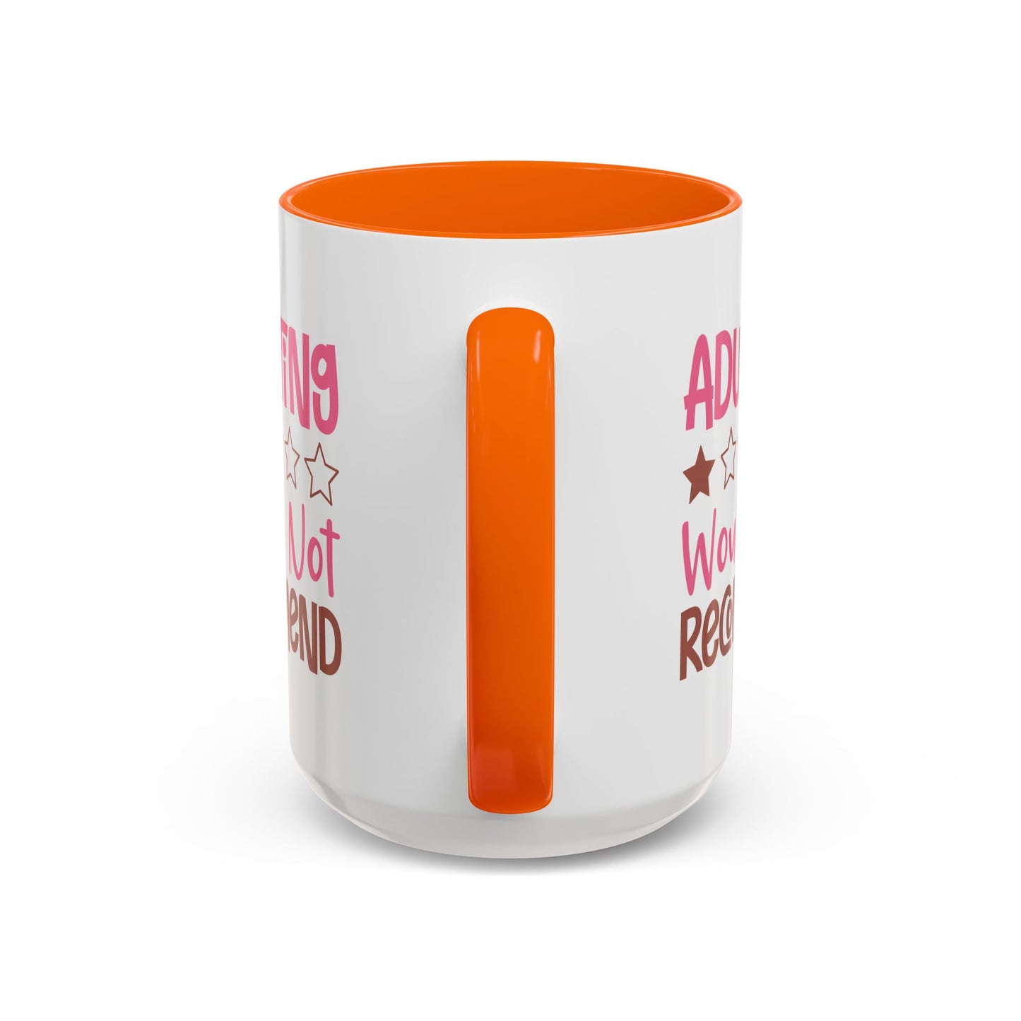 Humor Mug - Adulting Would Not Recommend