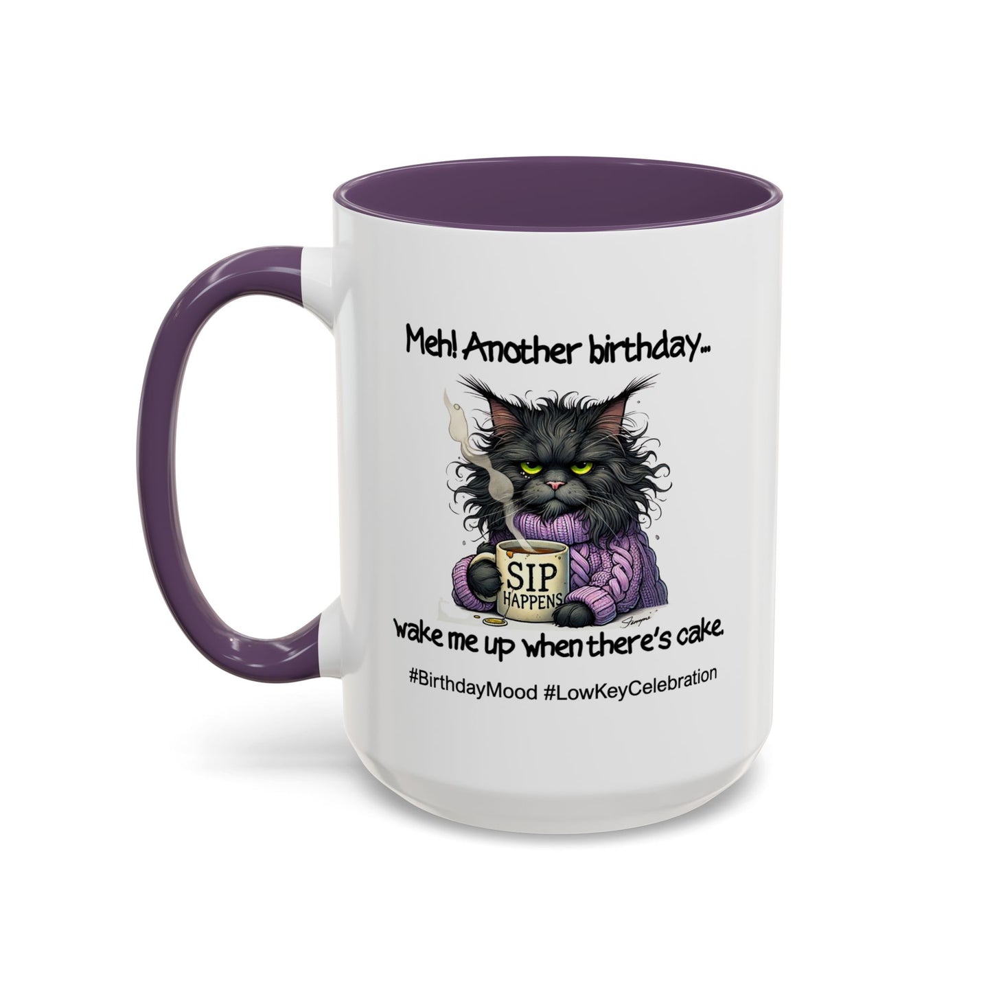 Birthday Mug - Meh! Another Birthday