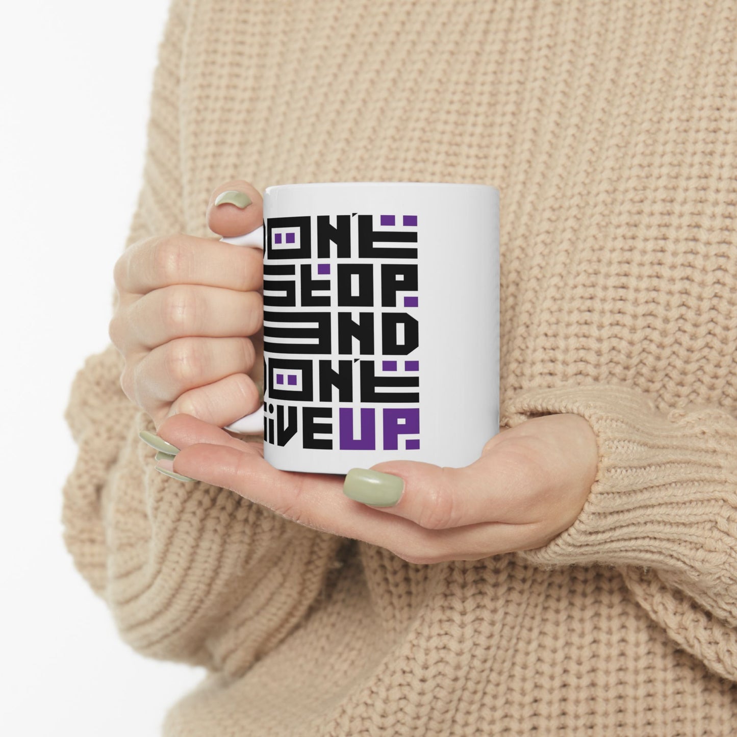Motivation Mug - Don't Stop and Don't Give Up
