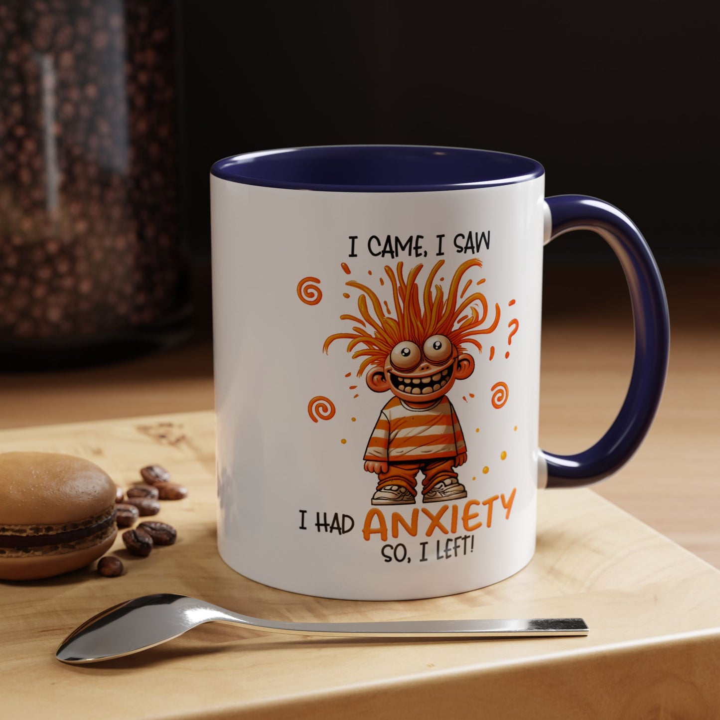 Humor Mug - I Came I Saw I Had Anxiety