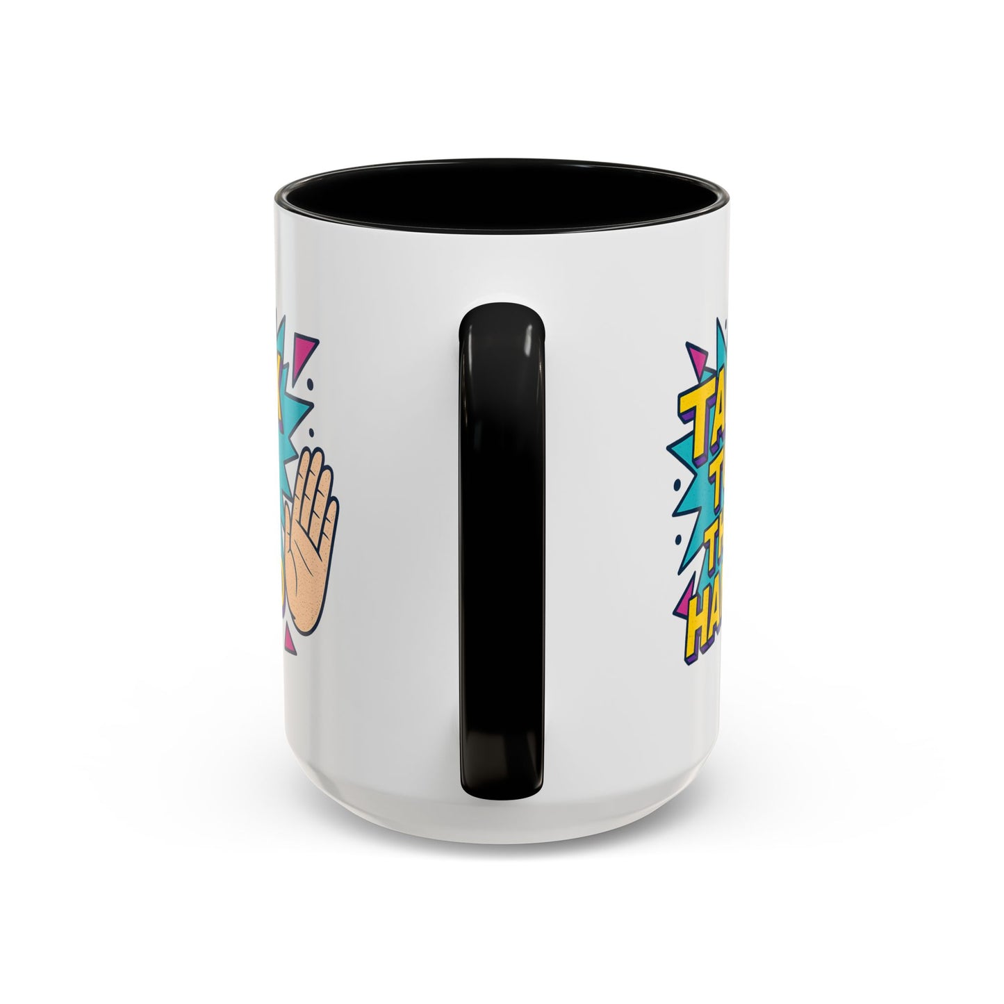 Humor Mug - Talk To the Hand