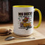 Humor Mug - My Ducks May Not Be In a Row
