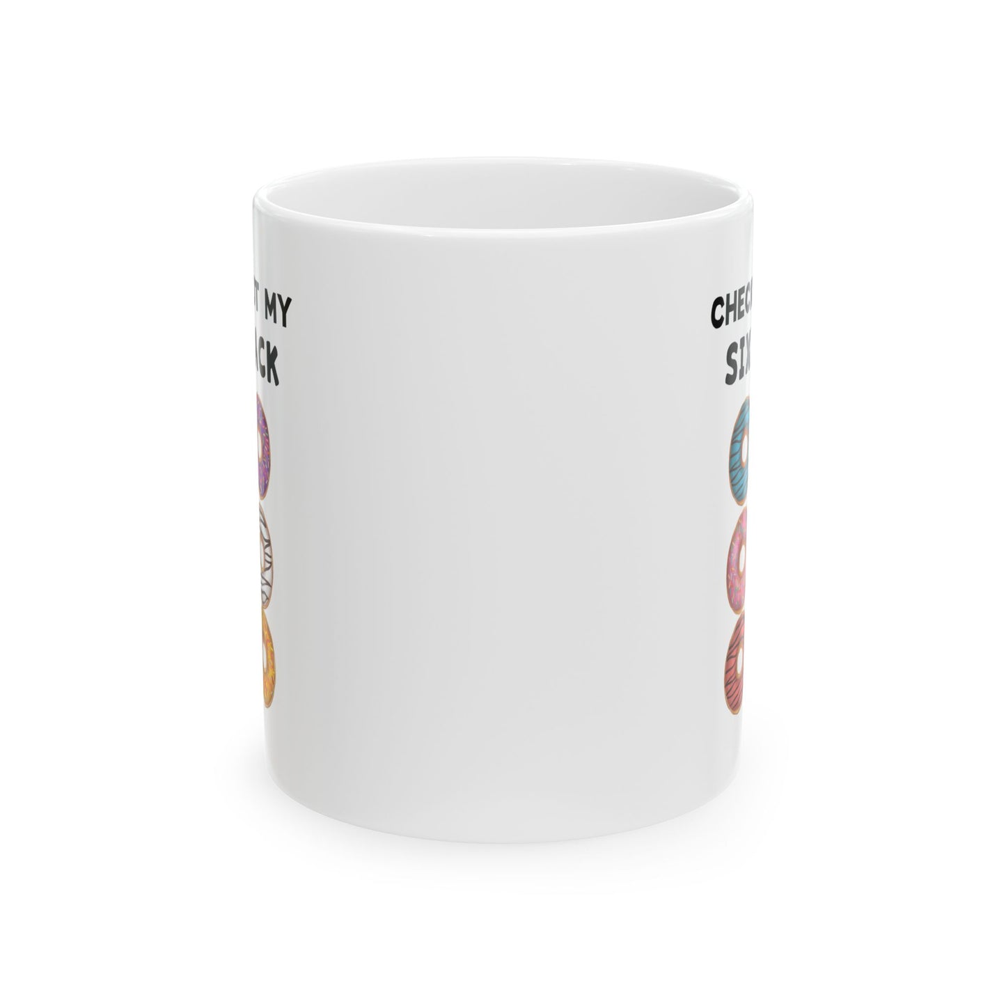 Humor Mug - Check Out My Six Pack