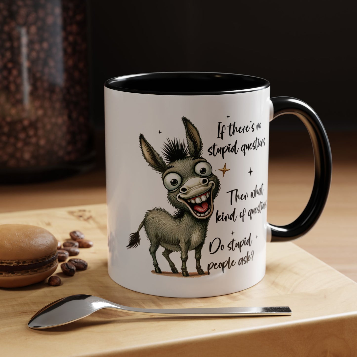 Humor Mug - If there are no stupid questions