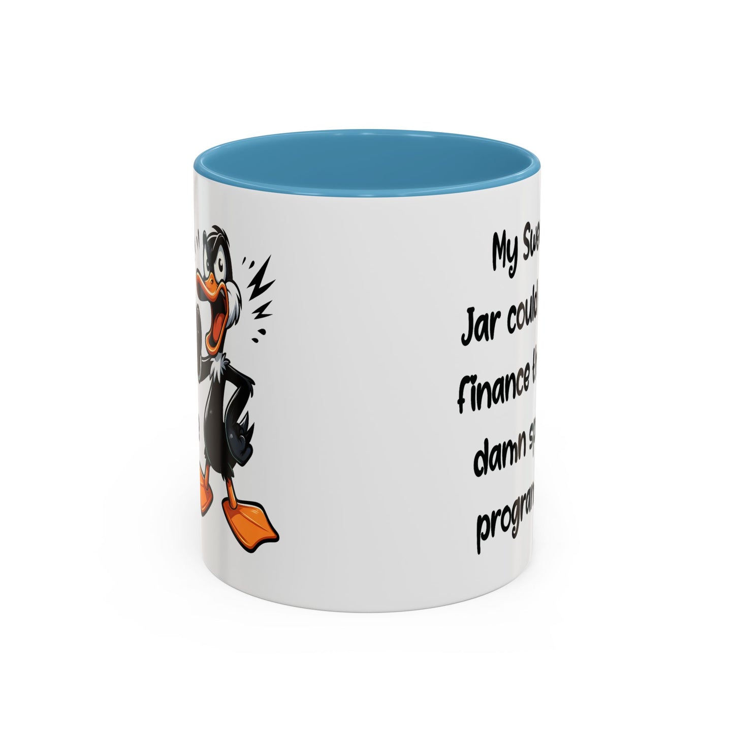 Humor Mug - My Swear Jar Could Finance the Damn Space Program!