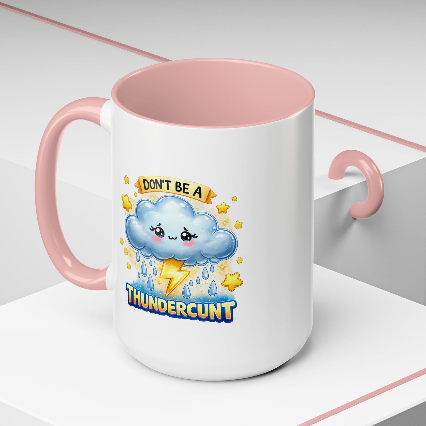 Humor Mug - Don't Be a Thundercunt