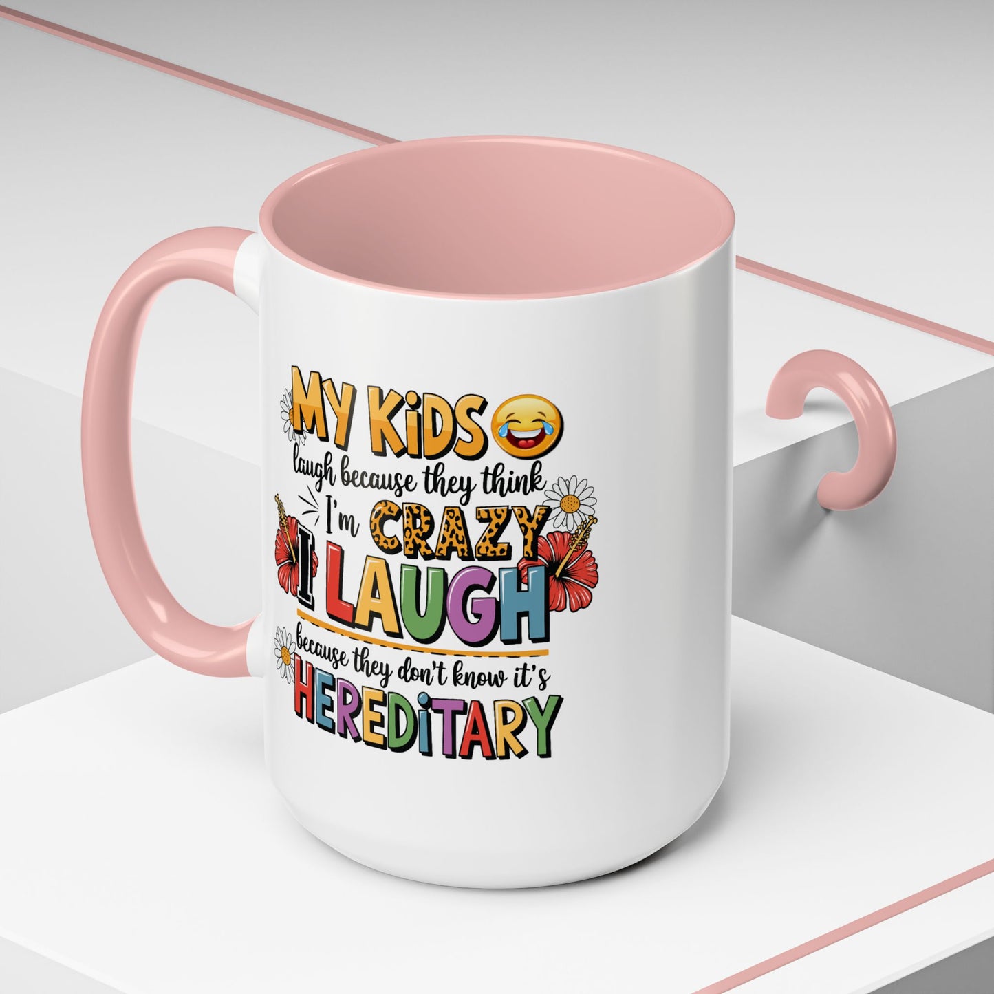 Humor Mug - My Kids Laugh