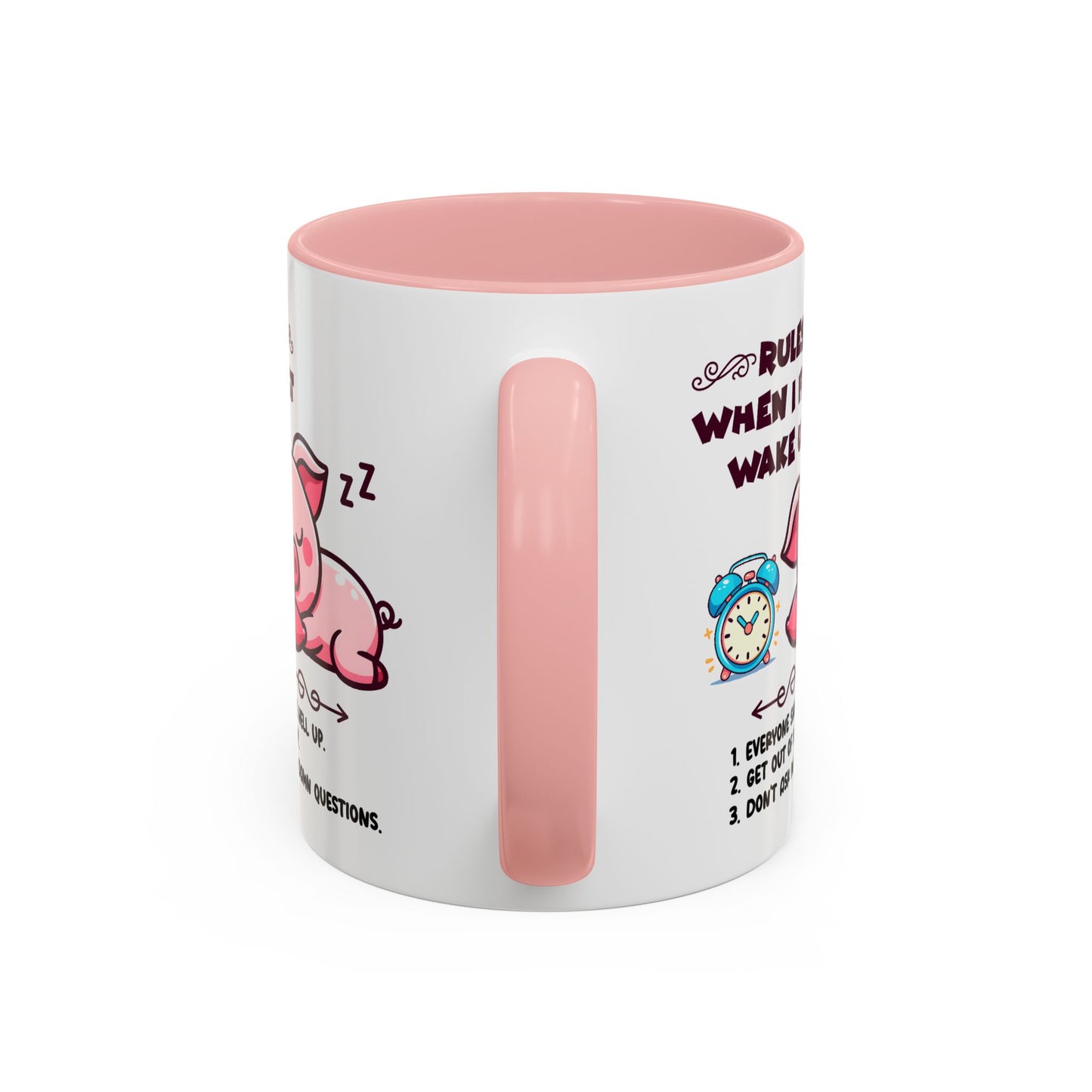 Humor Mug - Rules When I First Wake Up!