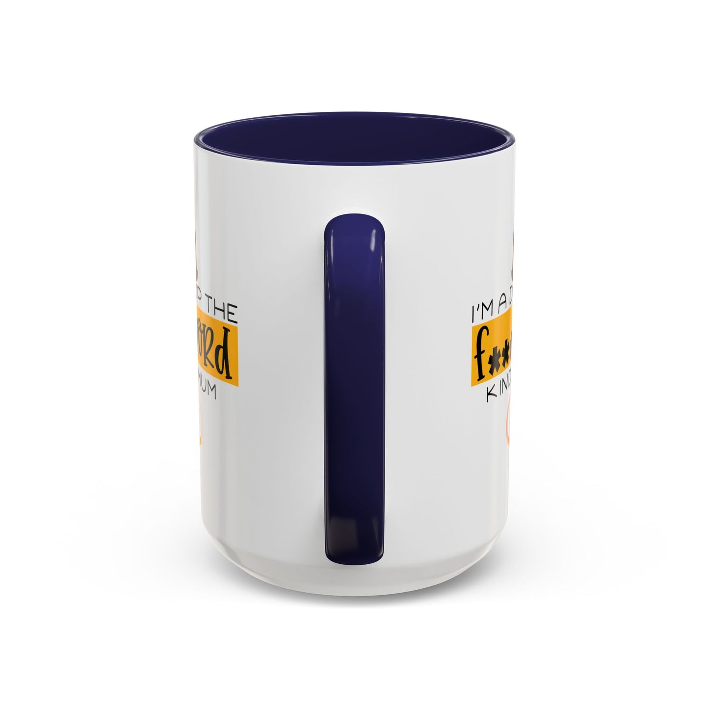 Adult Mug - I'm a Drop The F Word Kinda Mom