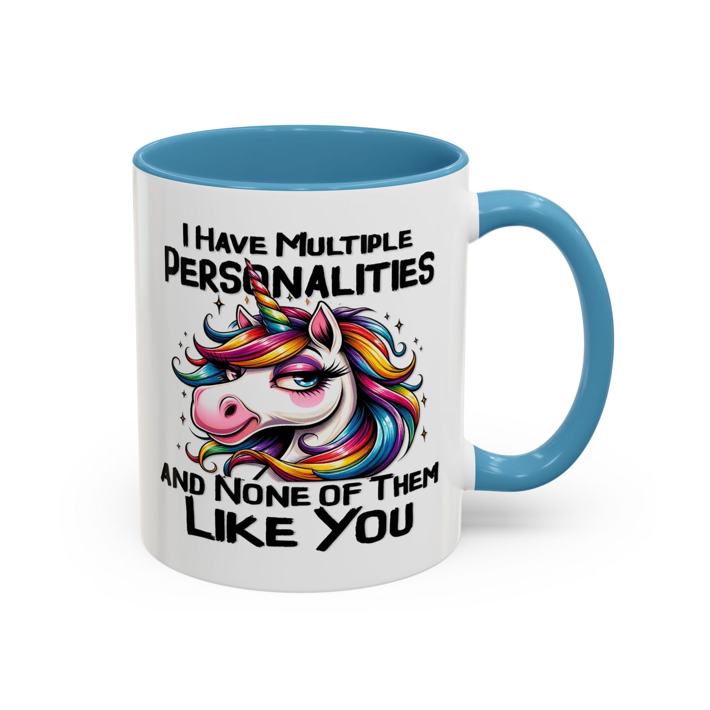 Humor Mug - I Have Multiple Personalities