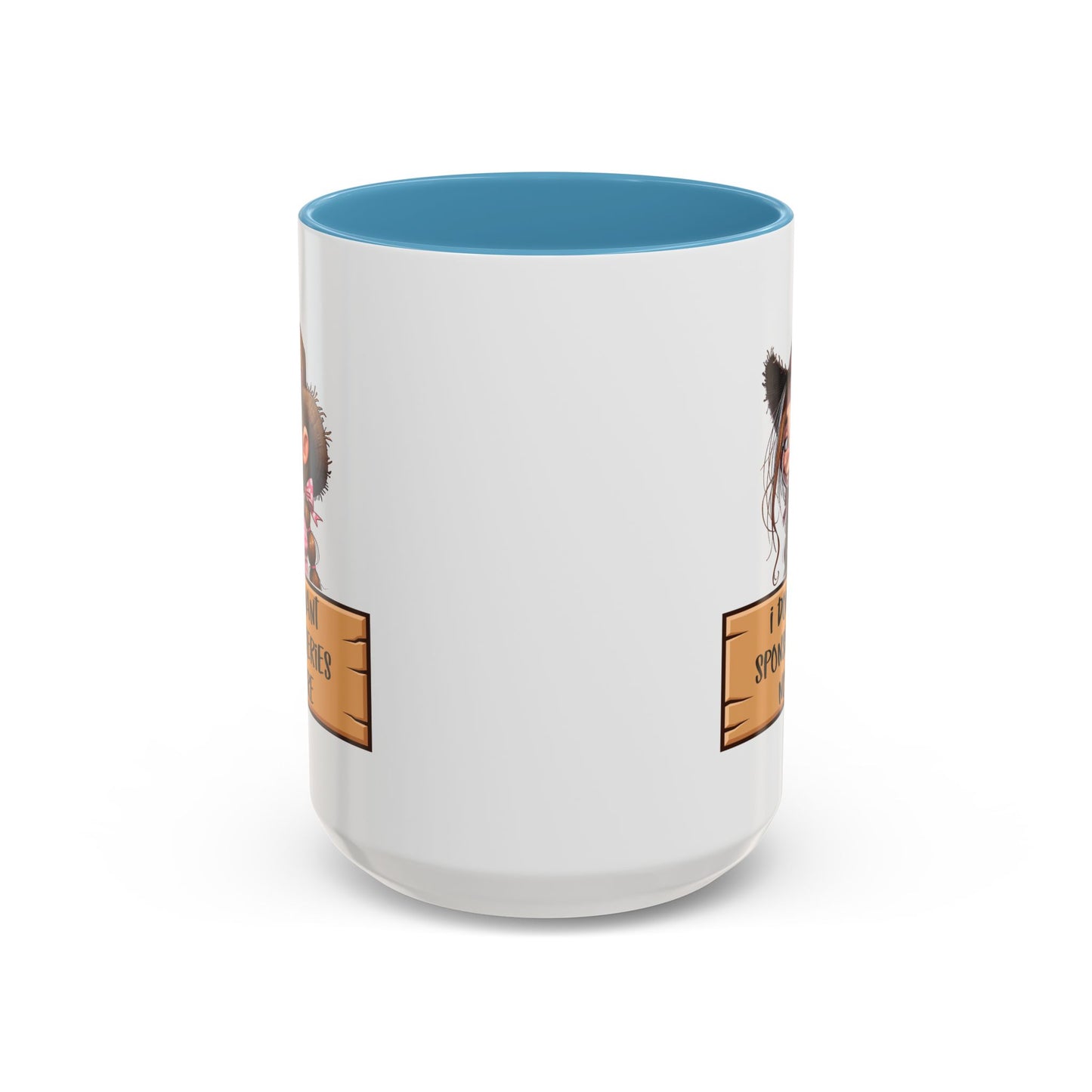 Adult Mug - I Don't Want Sponserbileries No More