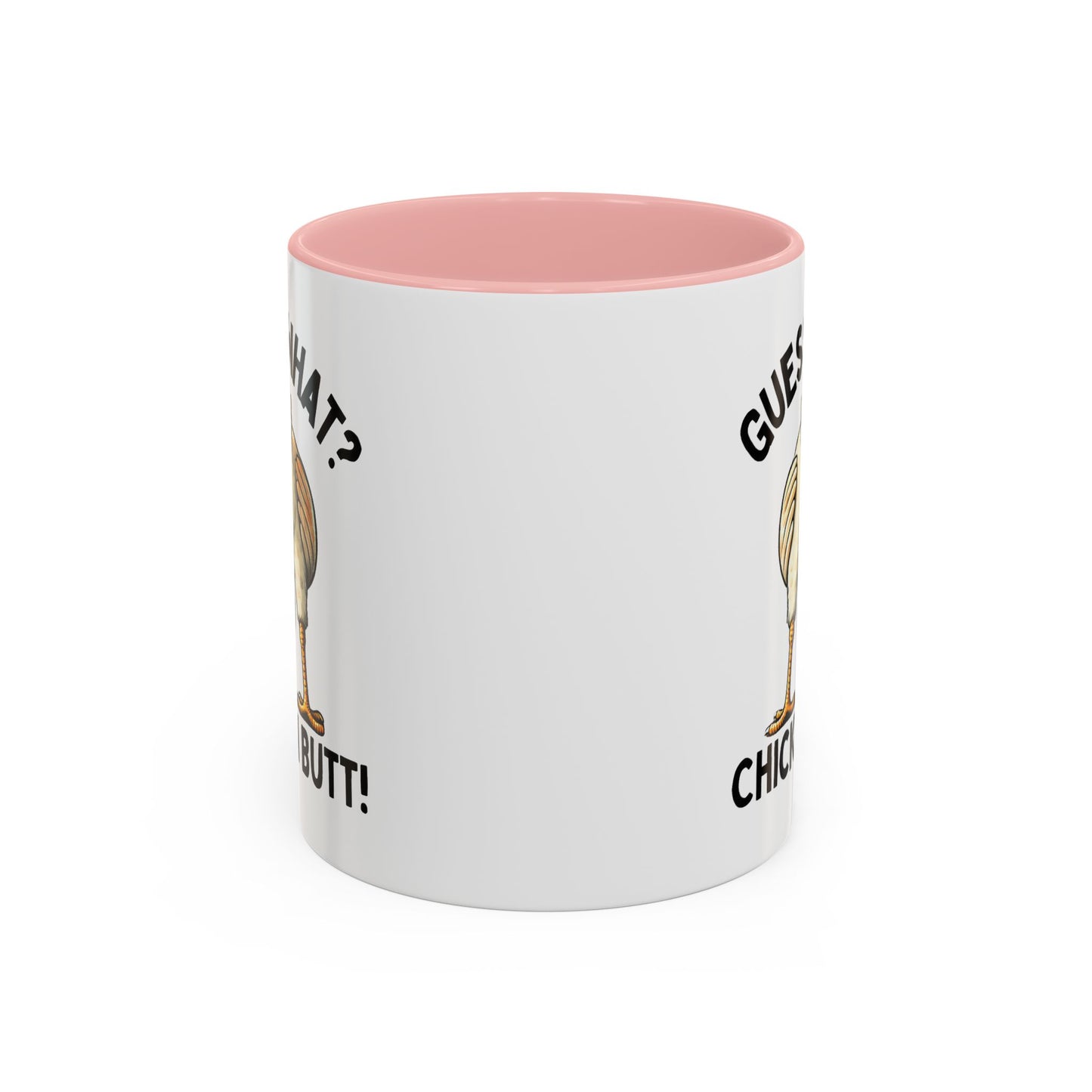 Humor Mug - Guess What Chicken Butt!