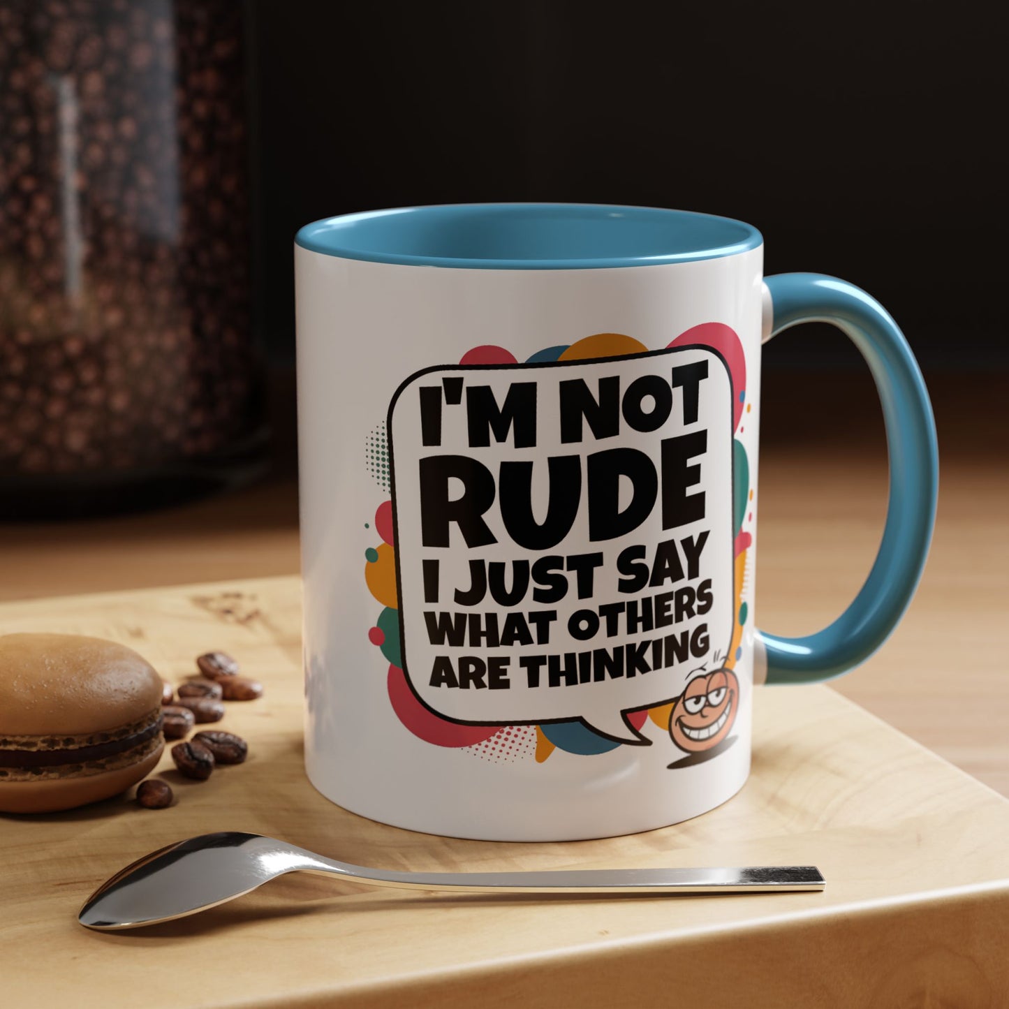 Humor Mug -I'm Not Rude