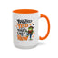 Humor Mug - You Just Yeed Your Last Haw