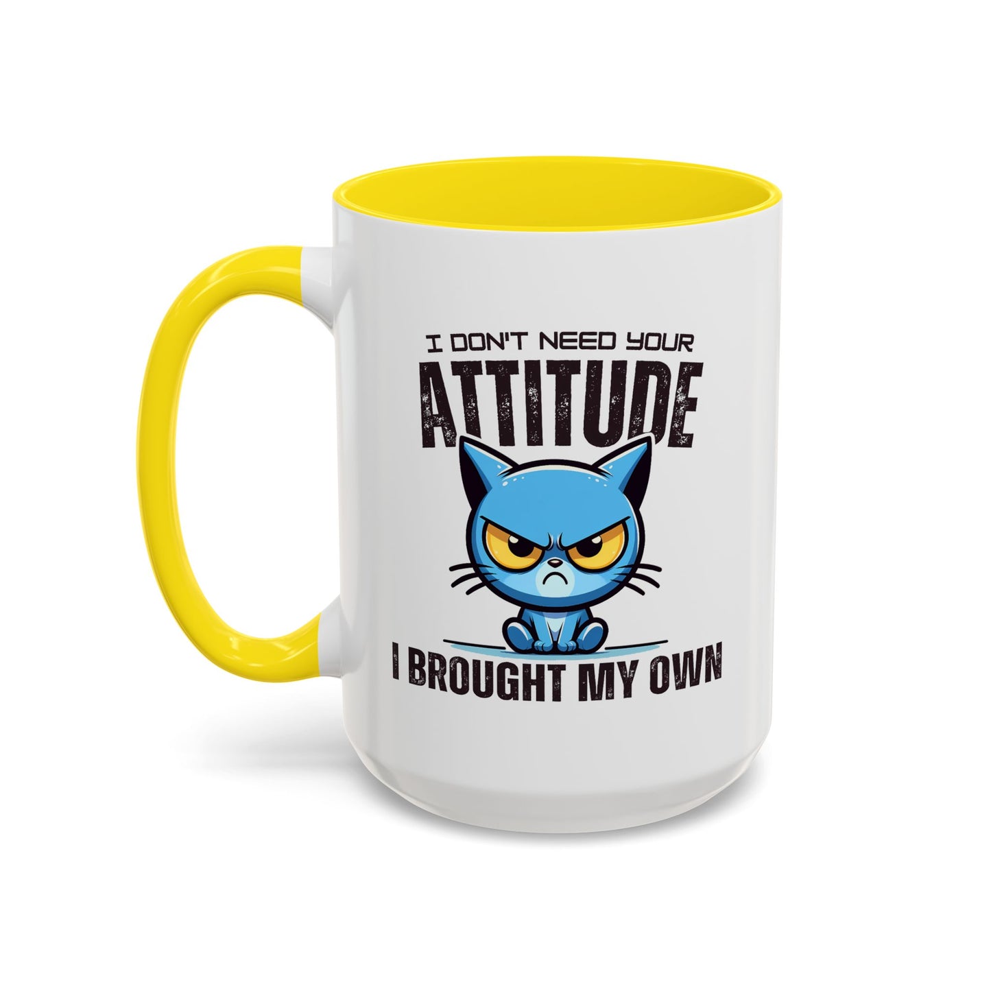 Animal Mug - I Don't Need Your Attitude