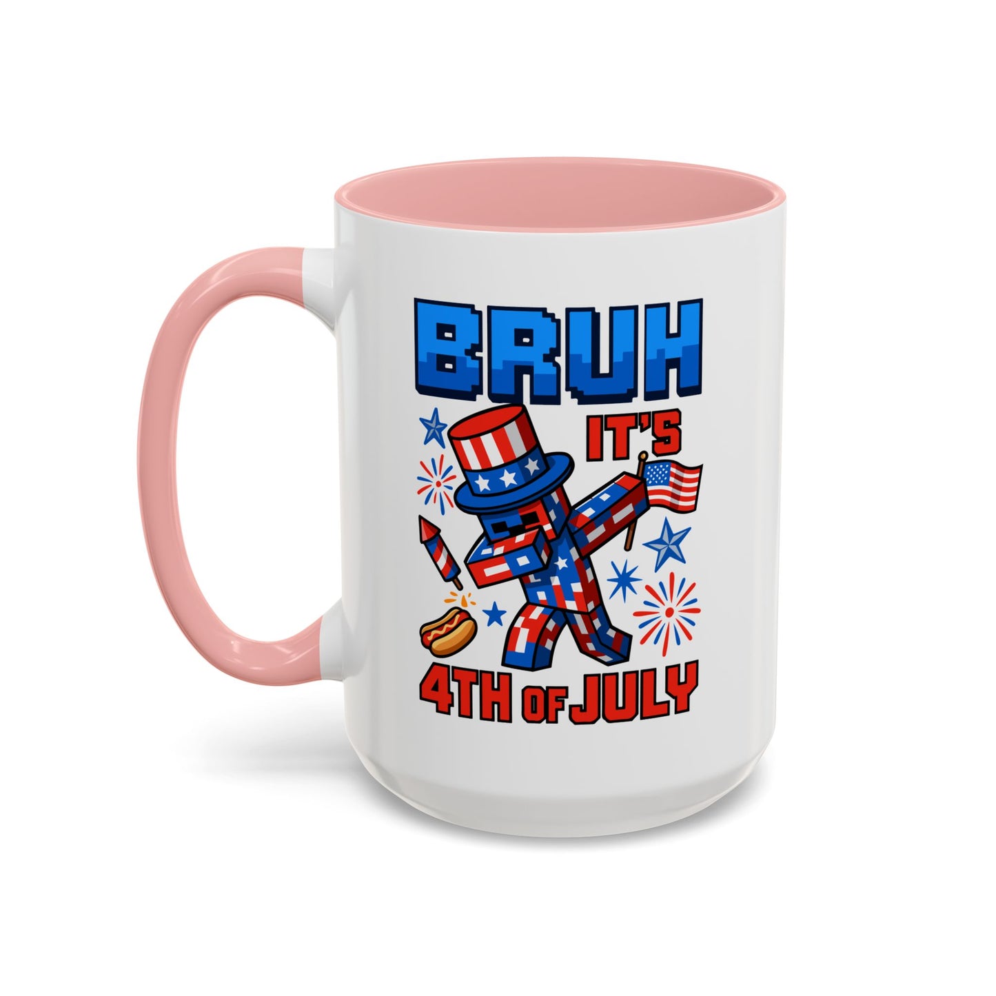 4th of July Mug - Bruh It's 4th of July