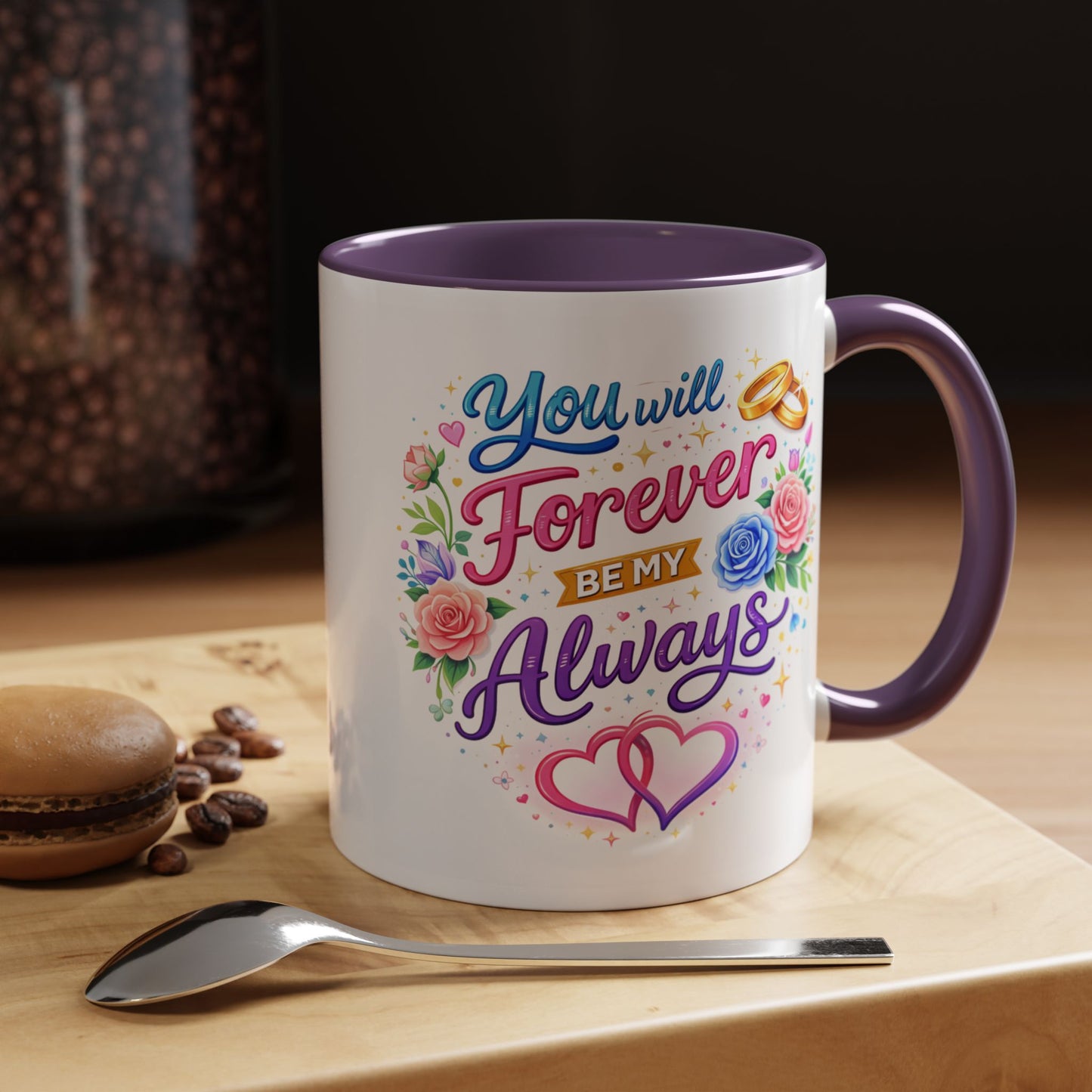 Anniversary Mug - You Will Forever Be My Always