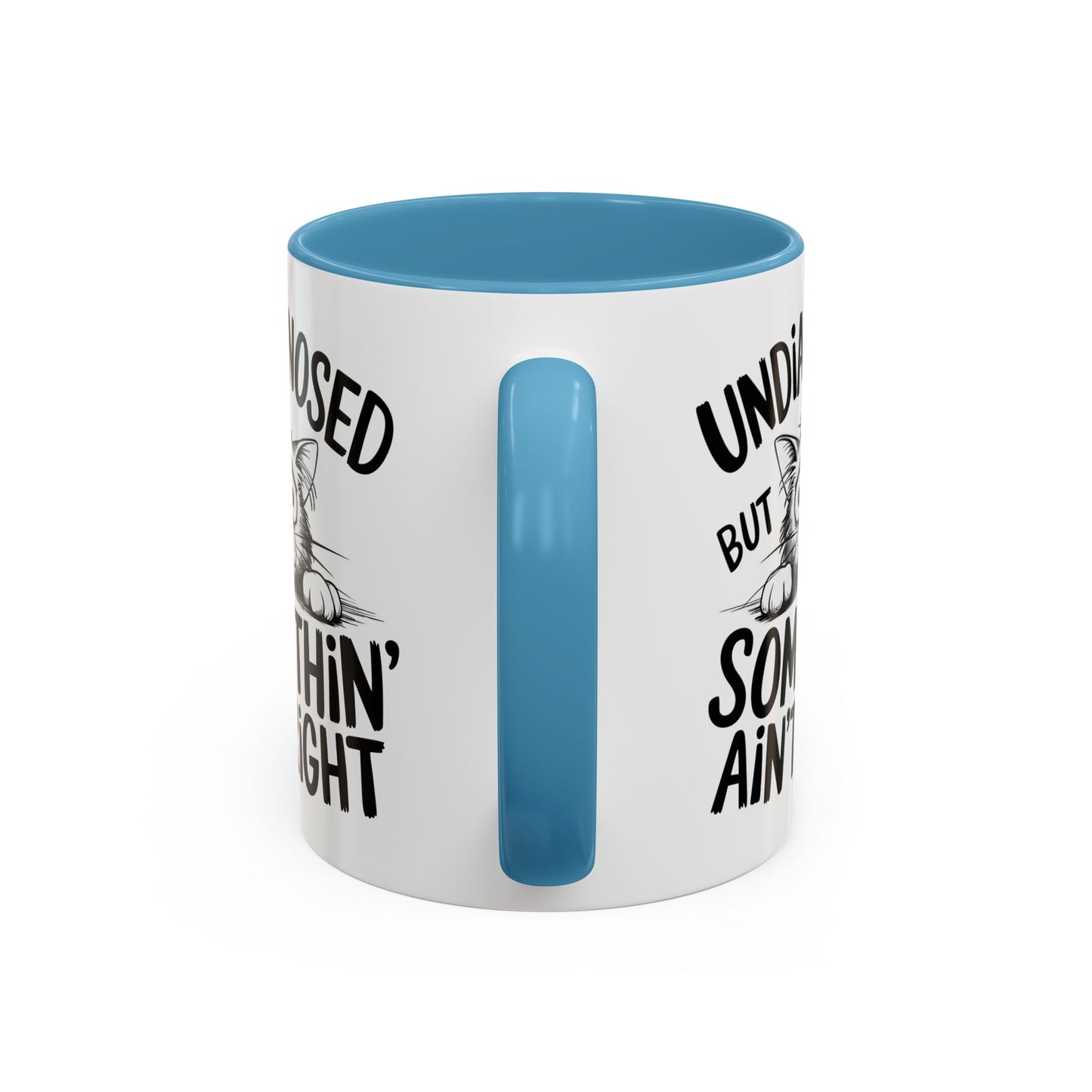 Animal Mug - Undiagnosed But Somethin' Ain't Right