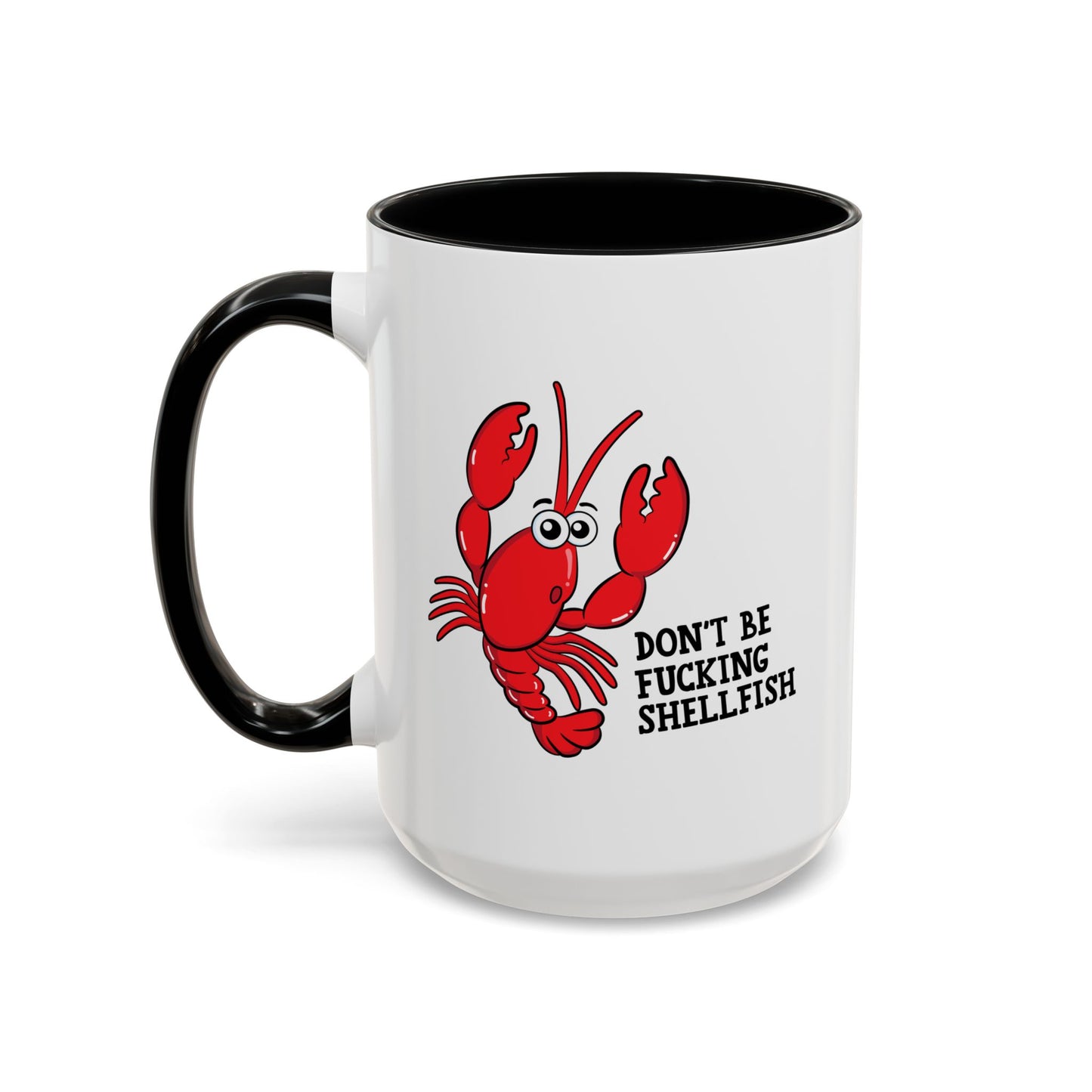 Adult Mug - Don't Be Fucking Shellfish