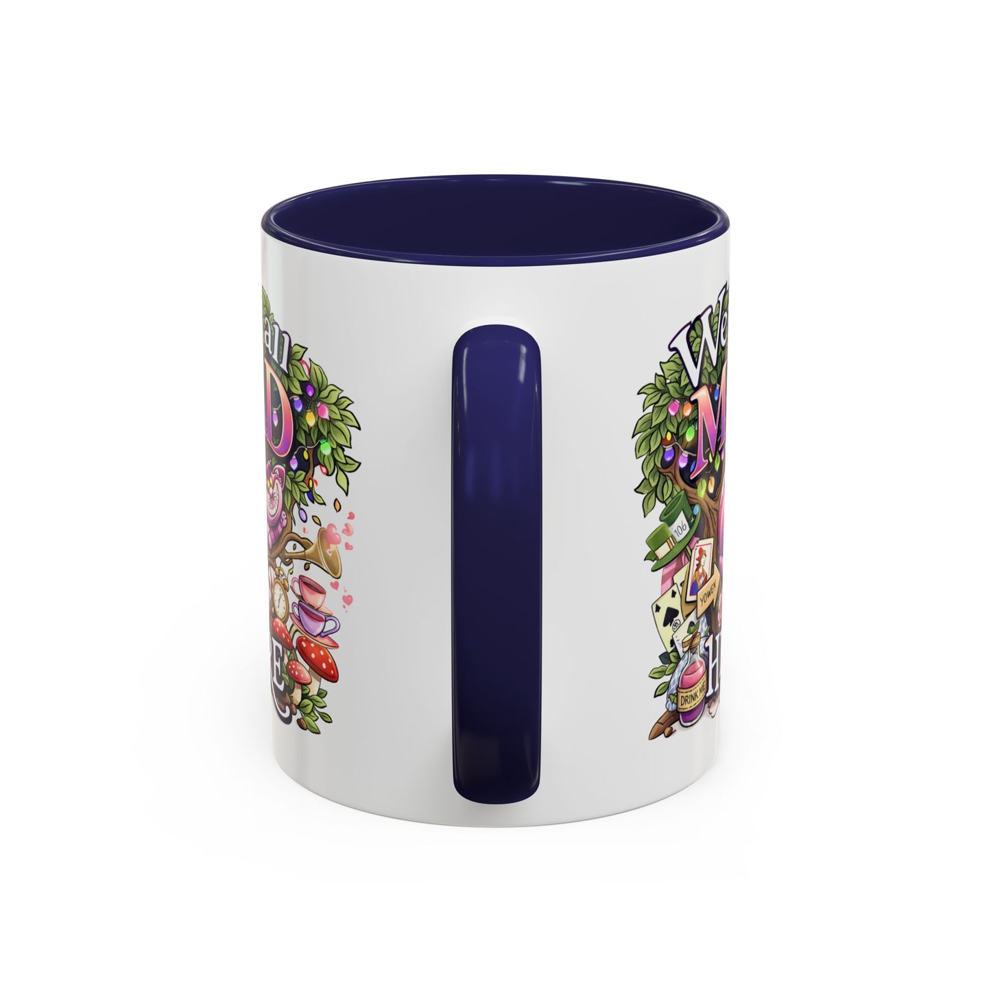 Humor Mug - We're All Mad Here