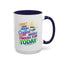 Humor Mug - I Don't Have Enough Coffee
