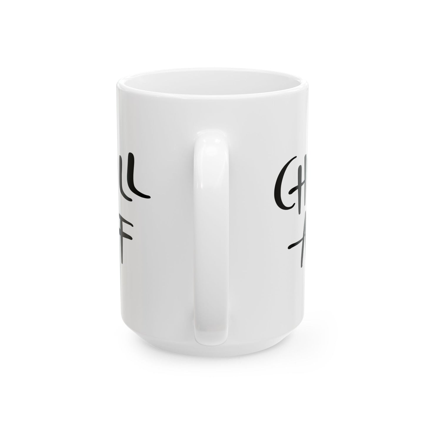 Humor Mug - Chill AF