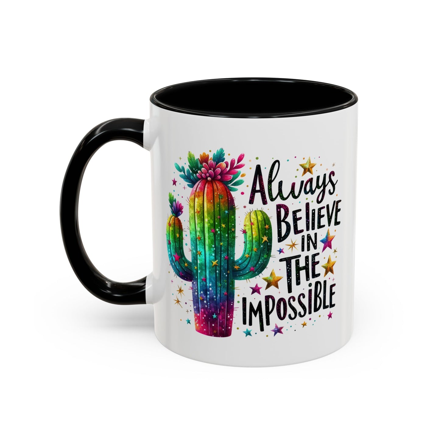 Motivation Mug - Always Believe In The Impossible