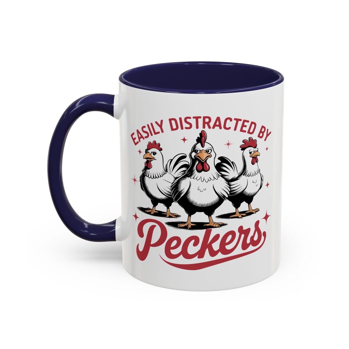 Humor Mug - Easily Distracted By Peckers