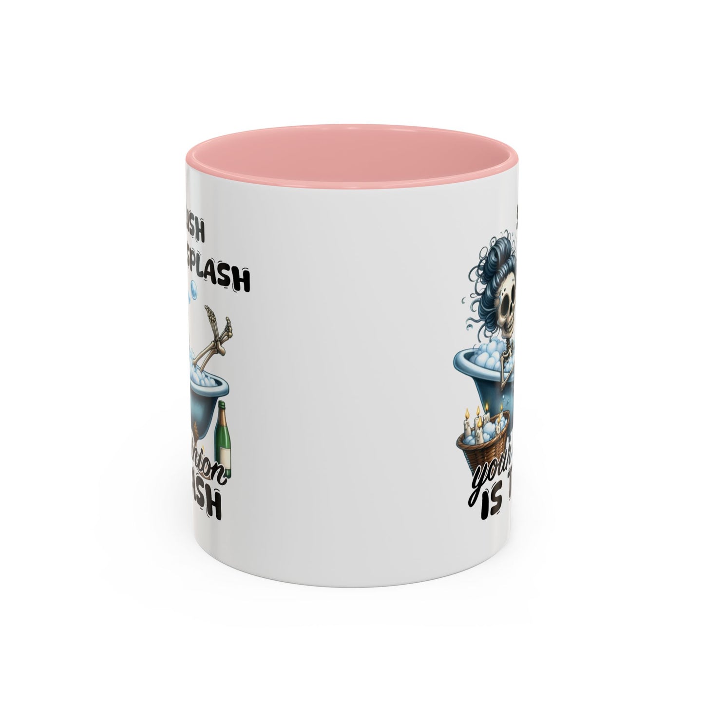 Humor Mug - Splish Splash Your Opinion is Trash