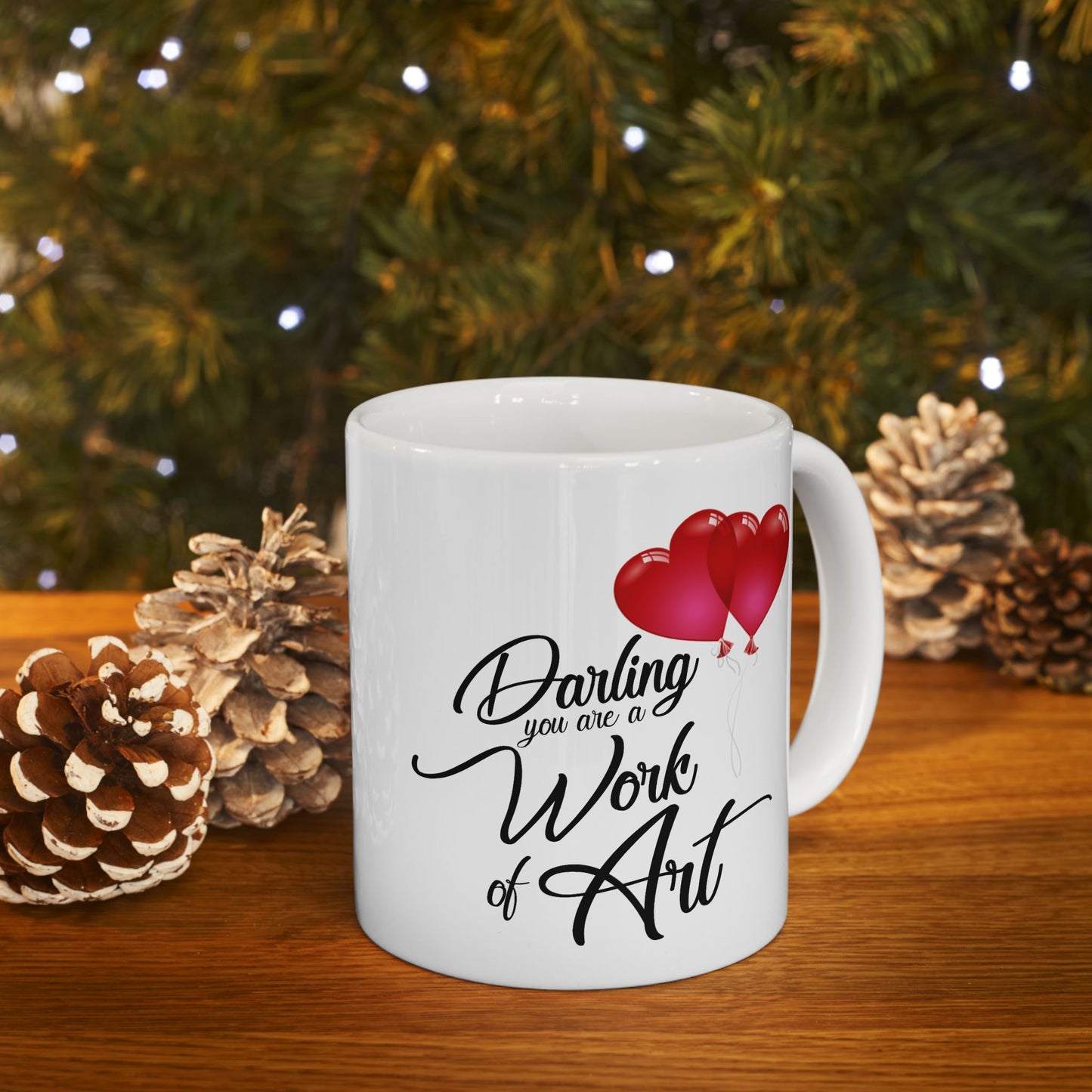 Anniversary Mug - Darling You Are a Work of Art