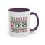 Christmas Mug - Ho Ho Ho Merry Christmas Red & Green Text 3