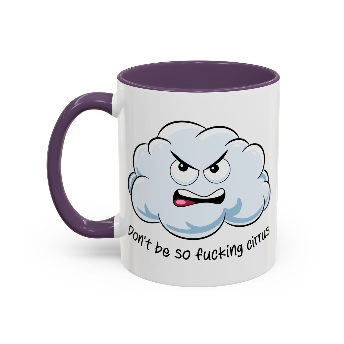 Adult Mug - Don't Be So Fucking Cirrus
