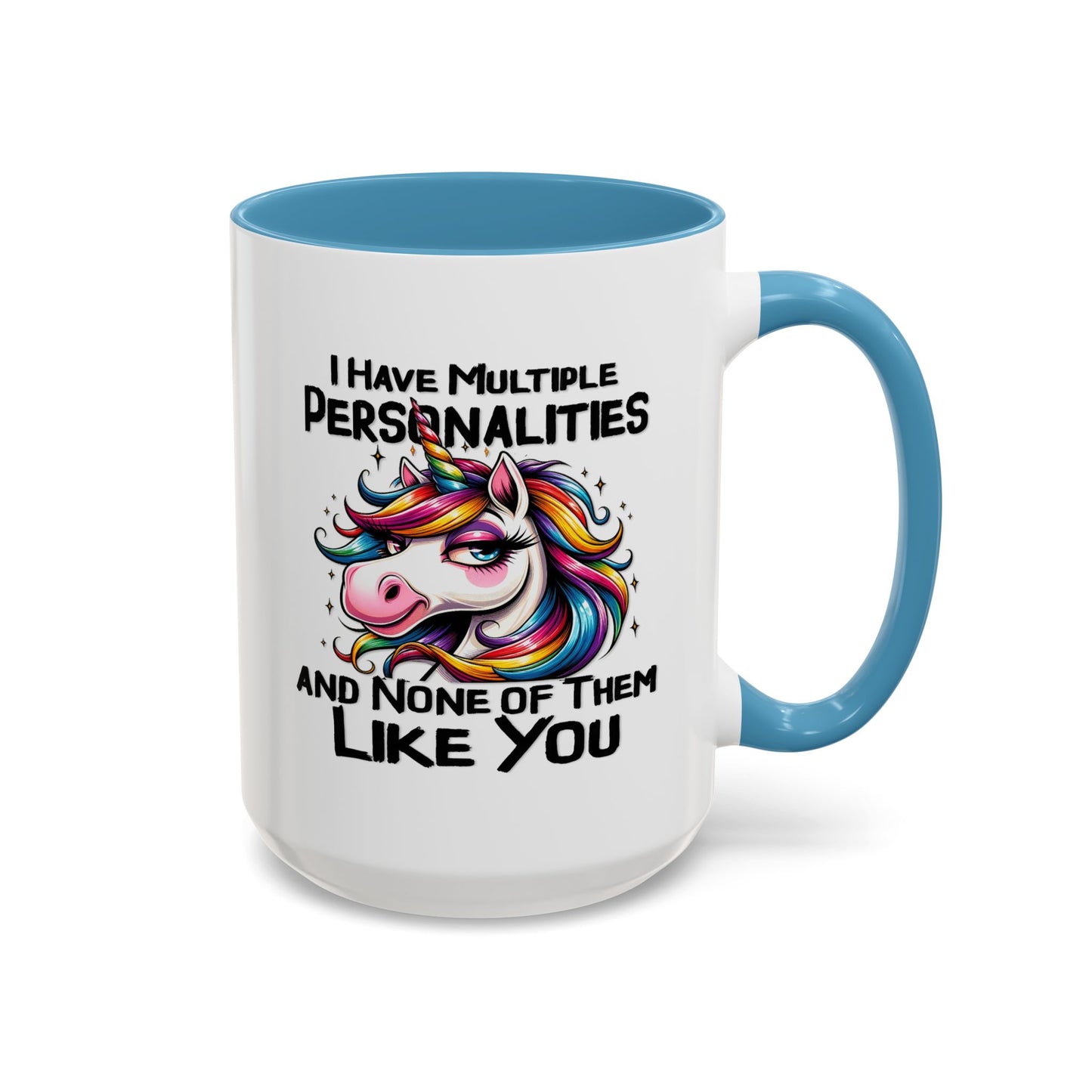 Humor Mug - I Have Multiple Personalities