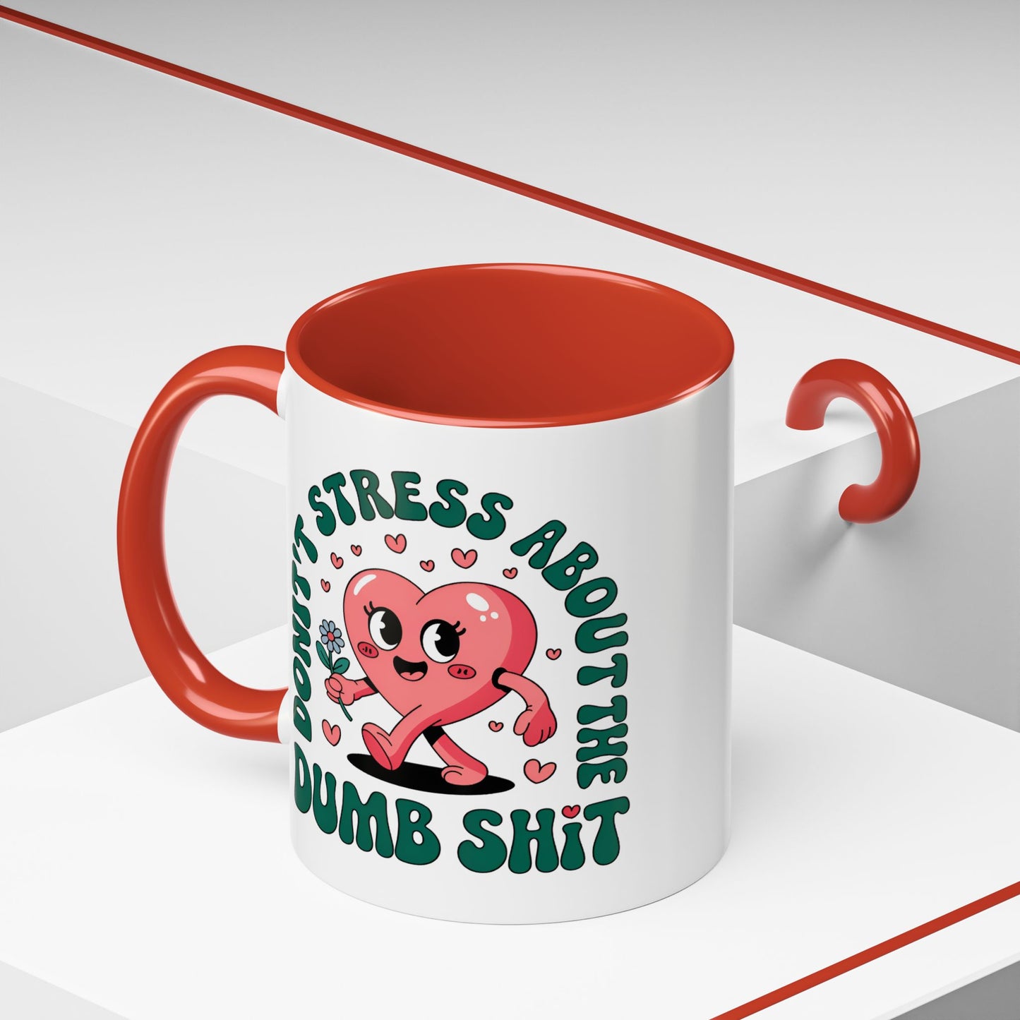 Humor Mug - Don't Stress About The Dumb Shit