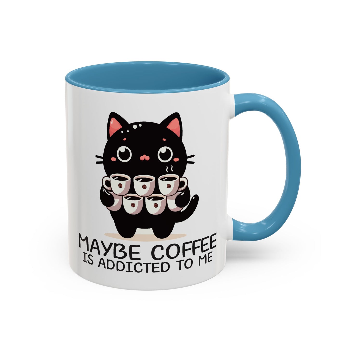 Animal Mug - Maybe Coffee is Addicted To Me