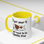 Humor Mug - I'll Get Over It Dog