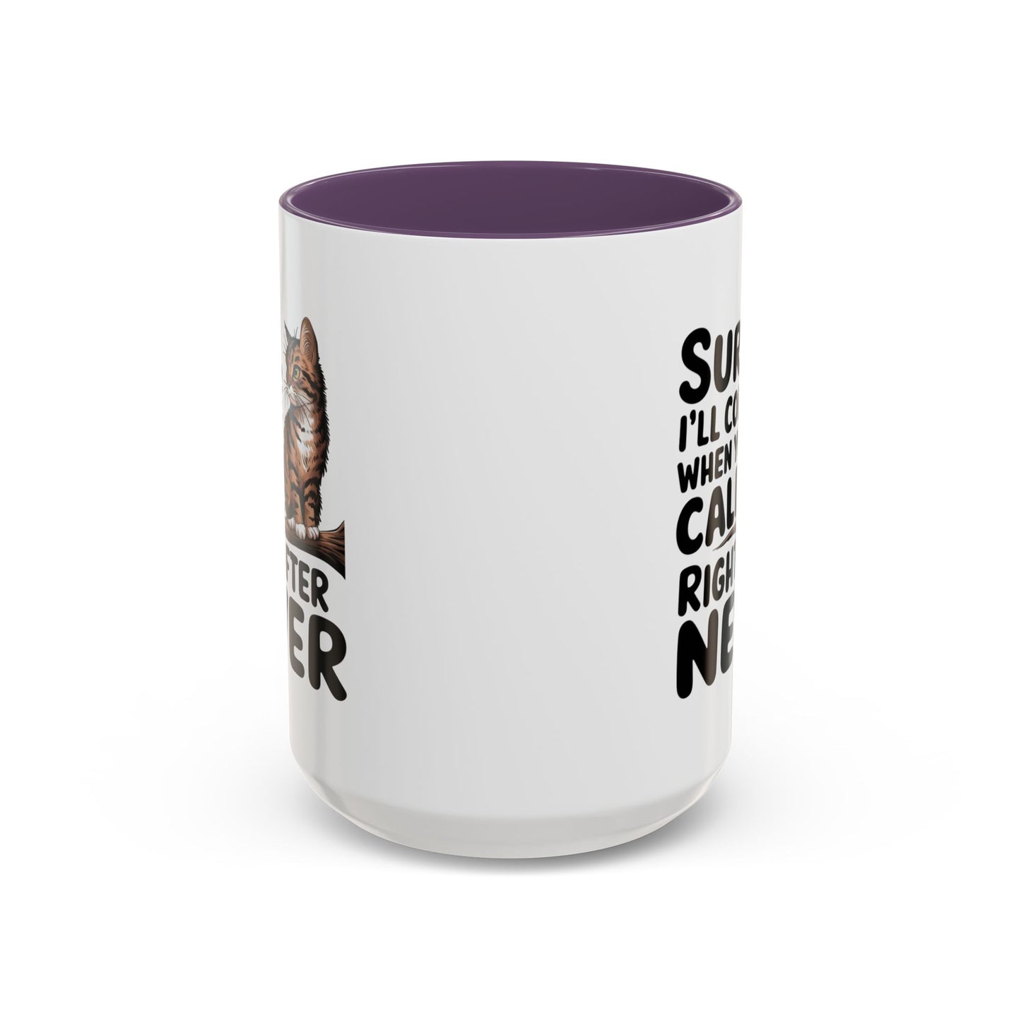 Animal Mug - Sure I'll Come When You Call