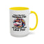 Humor Mug - I Have Multiple Personalities