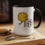 Humor Mug - I Hope You Step On Me