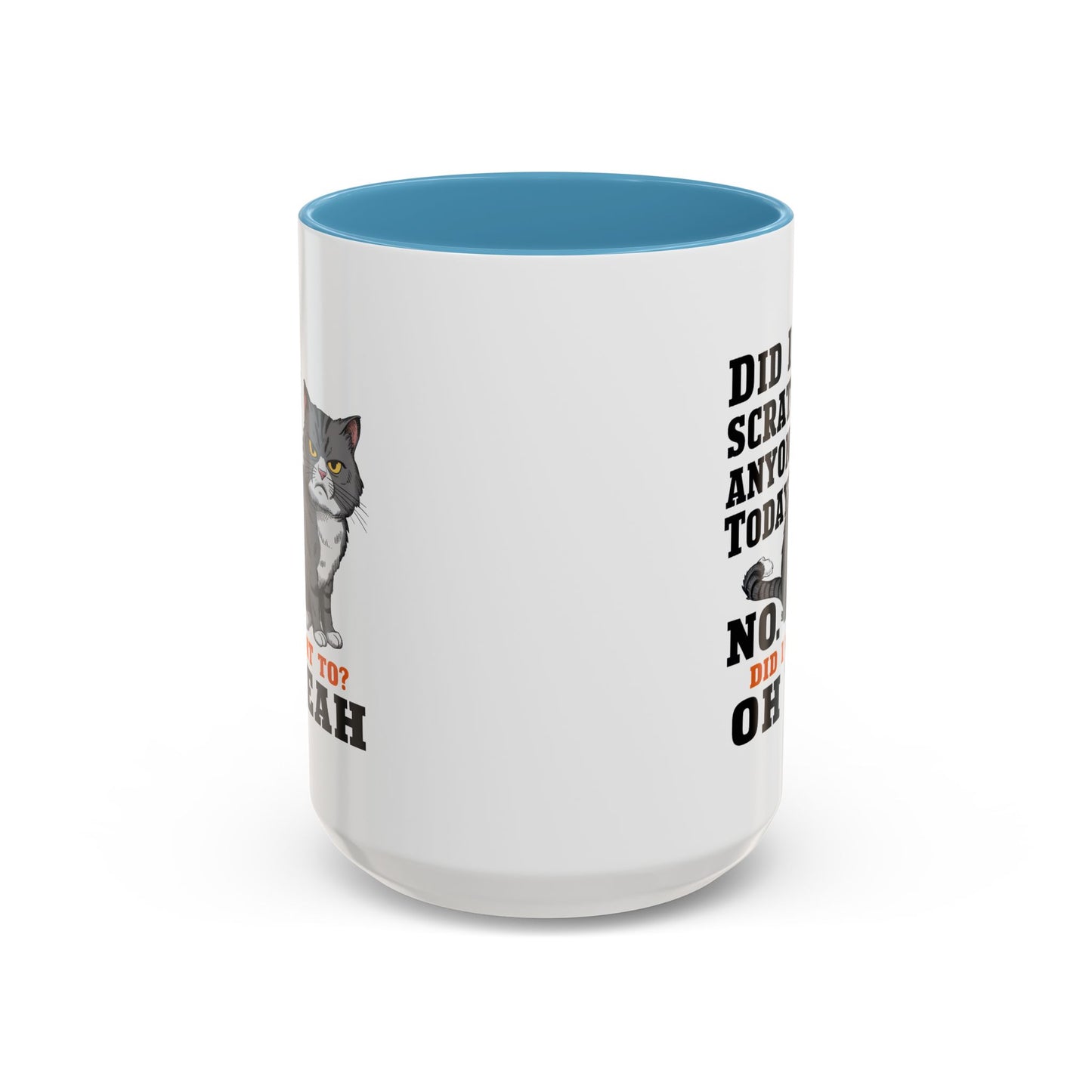 Animal Mug - Did I Scratch Anyone Today?